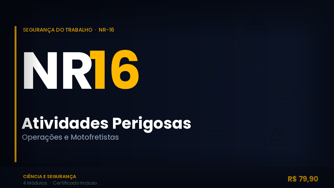 NR-16 — Atividades Perigosas